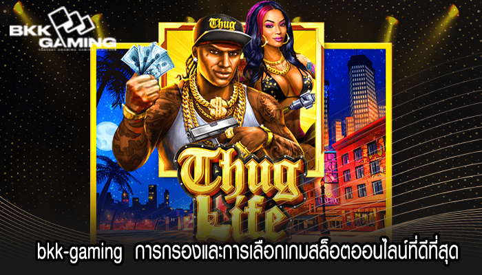 bkk-gaming การกรองและการเลือกเกมสล็อตออนไลน์ที่ดีที่สุด